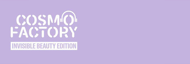 COSMOFACTORY | THE INVISIBLE BEAUTY PODCAST